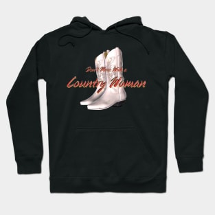 Don't Mess With a Country Woman Hoodie